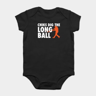 Chicks Dig The Long Ball - Baseball Baby Bodysuit